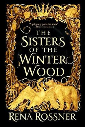 The Sisters of the Winter Wood Rena Rossner 9780316483360