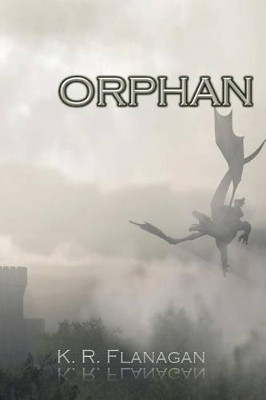 Orphan by K R Flanagan