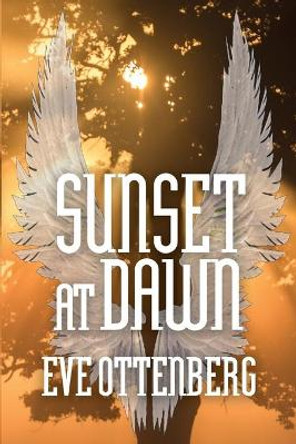 Sunset at Dawn by Eve Ottenberg
