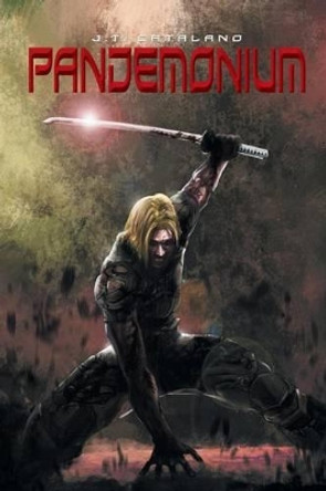 Pandemonium J T Catalano 9781493184385