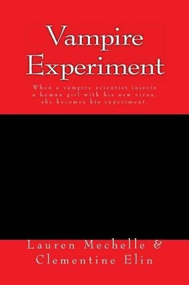 Vampire Experiment by Clementine Elin