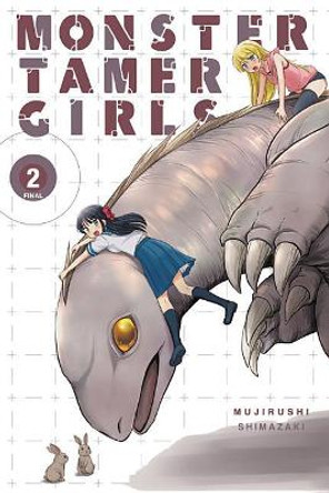 Monster Tamer Girls, Vol. 2 Mujirushi Shimazaki 9780316517751