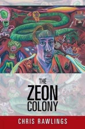 The Zeon Colony: The Sequel to Alternate Realities Bioinformatics Unit Chris Rawlings (International Cancer Research Fund, London) 9781493187577