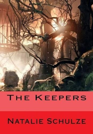 The Keepers Natalie Schulze 9781494332853