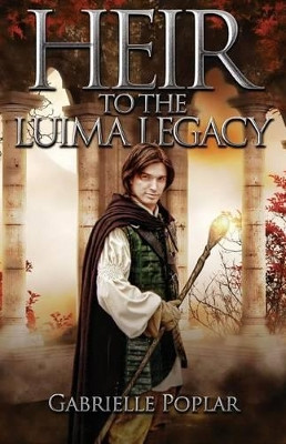 Heir to the Luima Legacy by Gabrielle Poplar