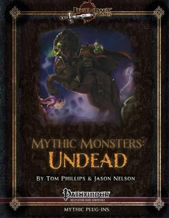Mythic Monsters: Undead Jason Nelson 9781496123480