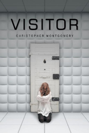 Visitor Christopher Montgomery 9781640270008