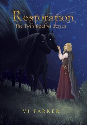 Restoration: The Twin Realms Series Vj Parker 9781483612546