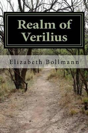 Realm of Verilius: The Golden Throne Elizabeth Bollmann 9781540615206