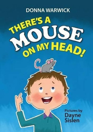 There's a Mouse on My Head! Glass Pen Press 9780996561501