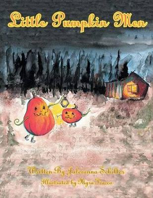 Little Pumpkin Men by Juleianna Schilter