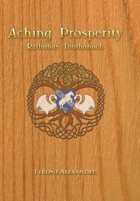 Aching Prosperity: Rathunas Tnuthanach Ty Alexander Huynh 9781514467367