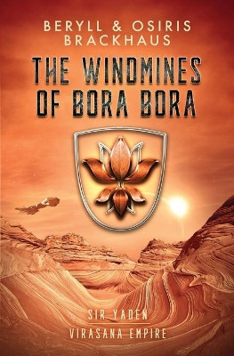 The Windmines of Bora Bora by Osiris Brackhaus