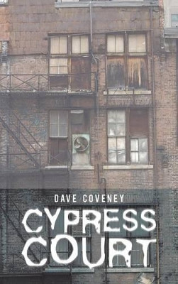 Cypress Court Dave Coveney 9781490723297
