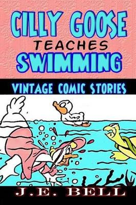 Cilly Goose Teaches Swimming by J E Bell
