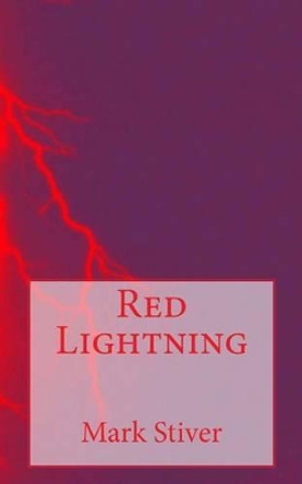 Red Lightning Mark Stiver 9781496133007