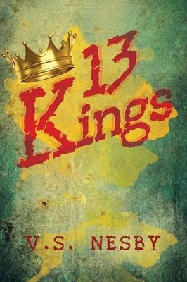 13 Kings V S Nesby 9781483622224