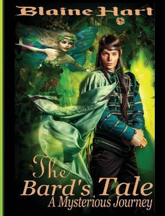 A Mysterious Journey: The Bard's Tale: Book One Blaine Hart 9781640484726