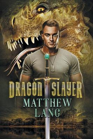 Dragonslayer Volume 1 Matthew Lang 9781640804630