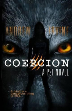 Coercion Andrew F Irvine 9781492306917