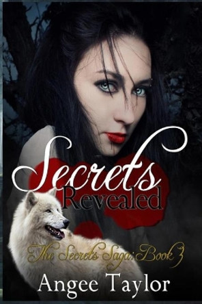 Secrets Revealed: The Secrets Saga, Book 3 Sheryl D Polica 9781495220432