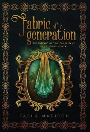 Fabric of a Generation Tasha Madison 9781640856684