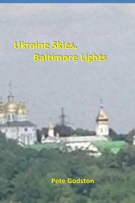 Ukraine Skies, Baltimore Lights by Pete Godston