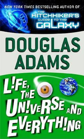 Life, the Universe and Everything Douglas Adams 9780345391827