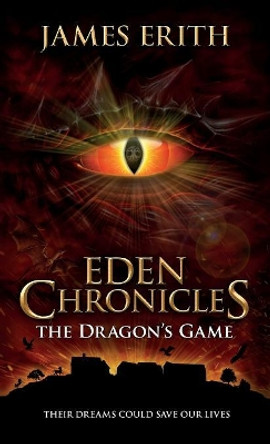 The Dragon's Game James Erith 9781910134252