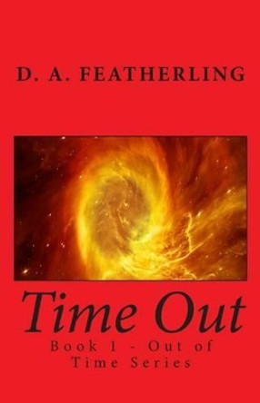 Time Out D A Featherling 9781495226045