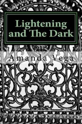 Lightening and The Dark by Amanda Vega