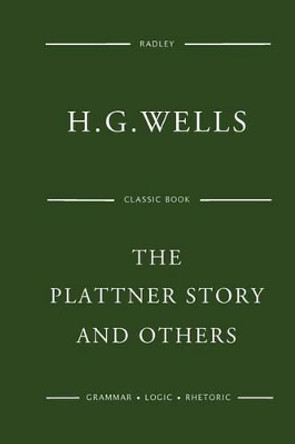 The Plattner Story And Others H G Wells 9781541356986