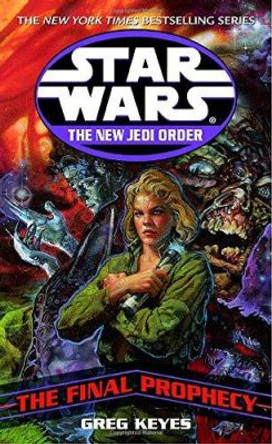 The Final Prophecy: Star Wars Legends Greg Keyes 9780345428752