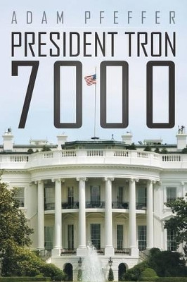 President Tron 7000 by Adam Pfeffer