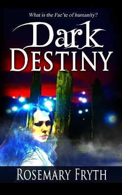 Dark Destiny by Rosemary Fryth