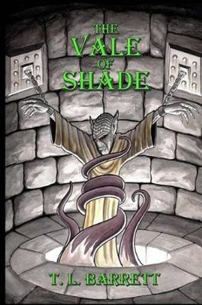 The Vale of Shade T L Barrett 9781496159670