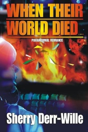 When Their World Died Nora Baxter 9781593740450