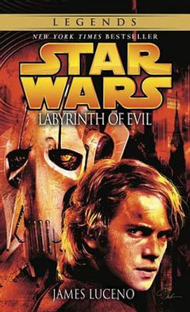 Labyrinth of Evil: Star Wars Legends James Luceno 9780345475732