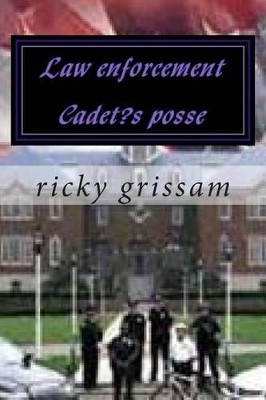 Law enforcement Cadet's posse by Ricky Grissam