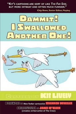 Dammit! I Swallowed Another One! by Kit Lively