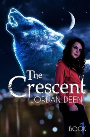 The Crescent Jordan Deen 9781494377472