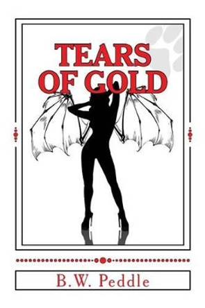 Tears Of Gold: The Third Perversion Bradley Snow 9781489534095