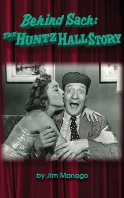 Behind Sach: The Huntz Hall Story (hardback) Jim Manago 9781593937737