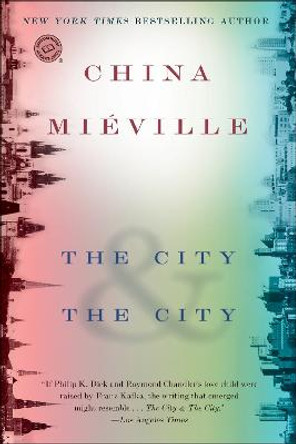 The City & The City: A Novel China Mieville 9780345497529