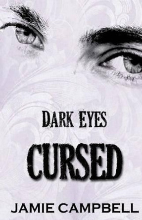 Dark Eyes: Cursed Jamie Campbell 9781489536600