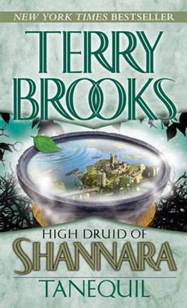 High Druid of Shannara: Tanequil Terry Brooks 9780345499110