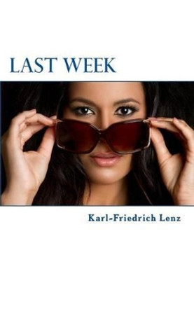 Last Week Karl-Friedrich Lenz 9781489536754