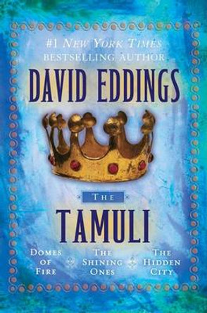 The Tamuli: Domes of Fire - The Shining Ones - The Hidden City David Eddings 9780345500946