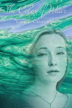 The Color of Water by Lisa T Cresswell