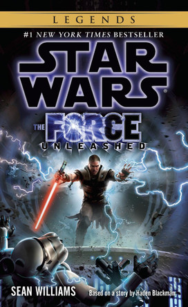 The Force Unleashed: Star Wars Legends Sean Williams 9780345502858